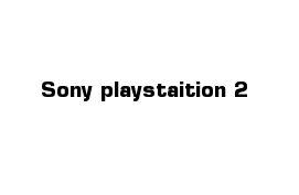 Sony playstaition 2